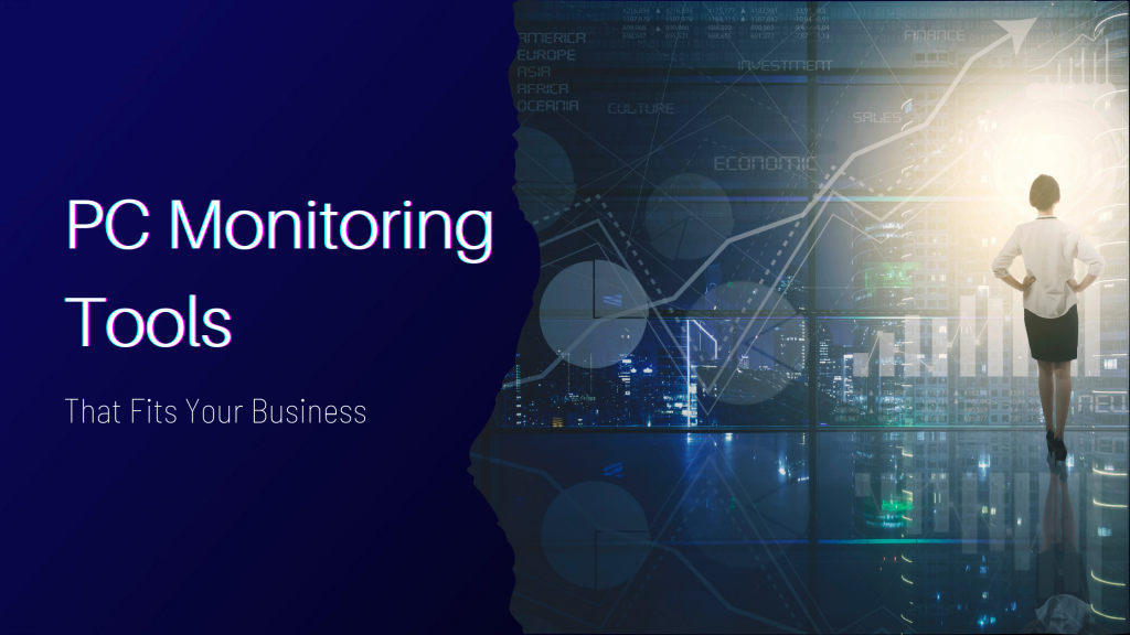 PC-Monitoring-Tools-That-Fits-Your-Business