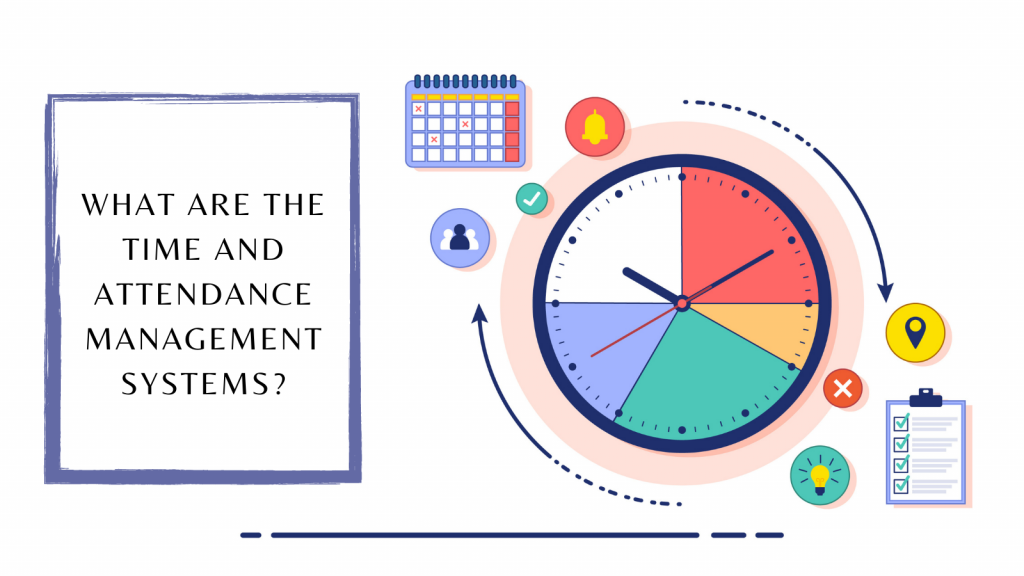 what-are-time-and-attendance-management-system
