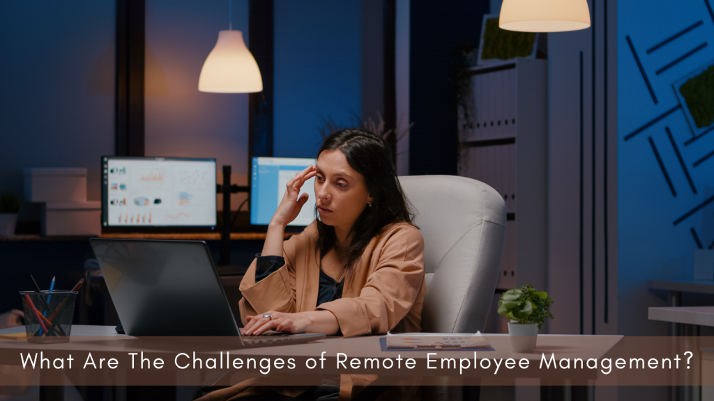 what-are-the-challenges-of-remote-employee-management 