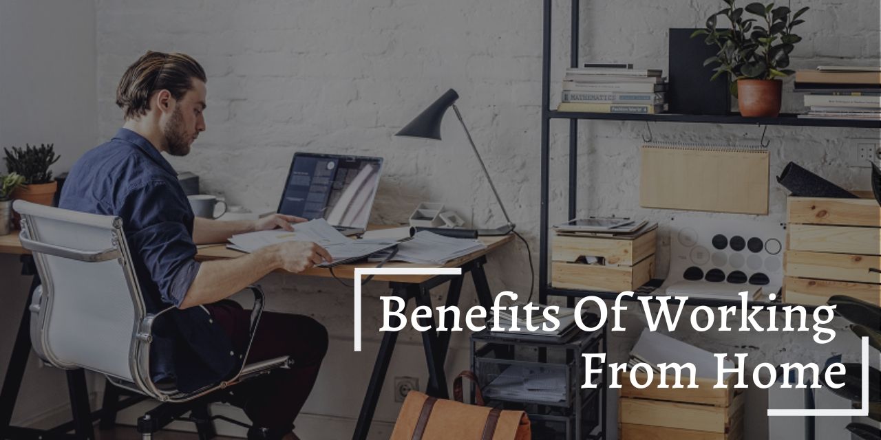 07 Benefits Of Employees Working From Home