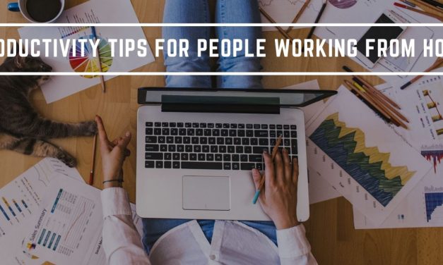 11 Productivity Tips For People Working From Home