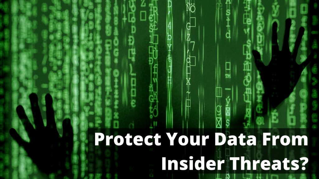 how-to-protect-your-data-from-insider-threats