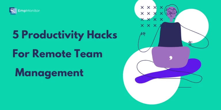 5 Productivity Hacks For Remote Team  Management