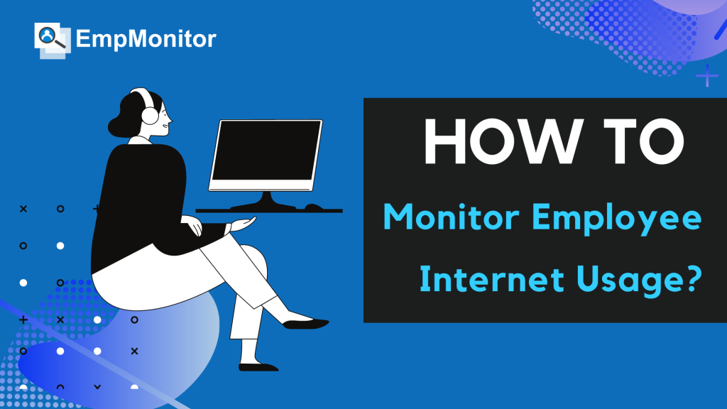 How-To-Monitor-Employee-Internet-Usage