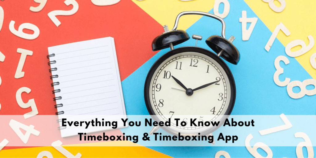 everything-about-timeboxing-app-and-time-boxing