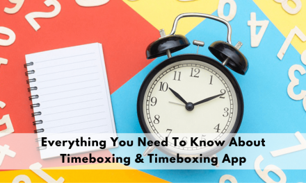 Everything You Need To Know About Timeboxing & Timeboxing App