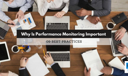 Why Is Performance Monitoring Important | 09 Best Practices