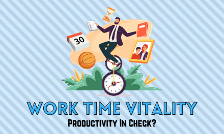 Work Time Vitality: Productivity In Check?