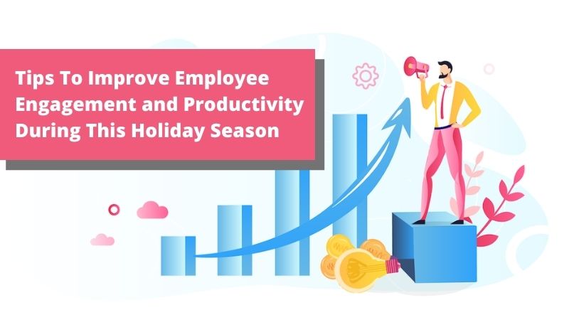 Improve-Employee-Engagement-and-Productivity-During-This-Holiday-Season