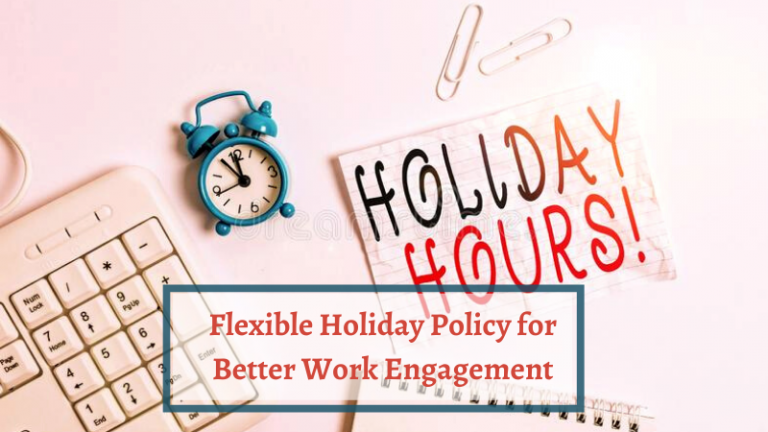 How Flexible Holiday Policy Can Help You Improve Employee Engagement and Productivity?