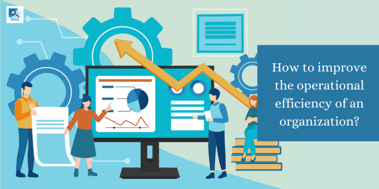 How To Improve The Operational Efficiency Of An Organization In 2025?