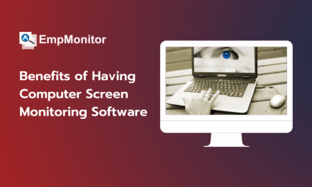 Benefits of Having Computer Screen Monitoring Software for Your Business