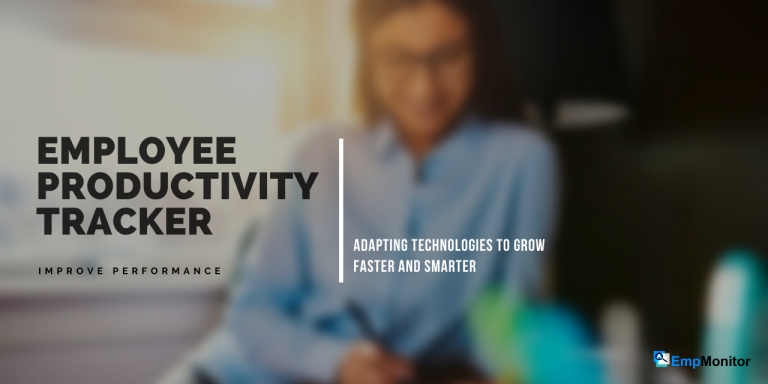 How productivity Tracker Can Improve The Work Performance Of The Employees In 2026?