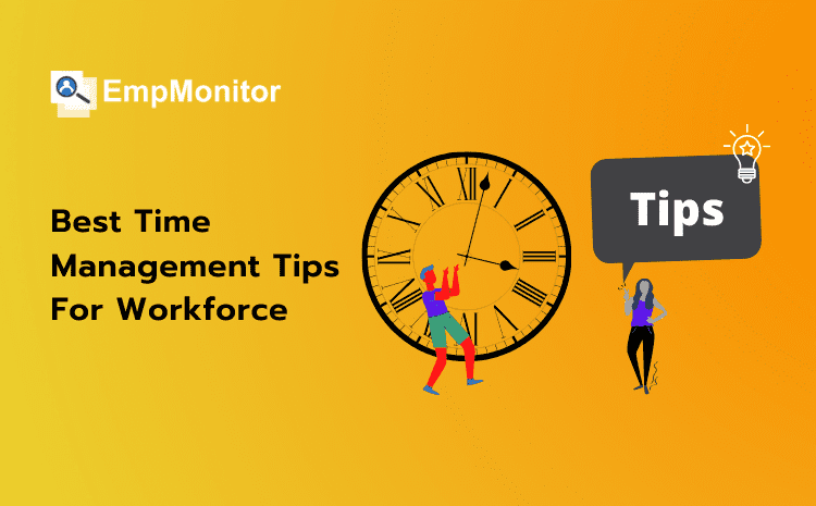 7 Best Time Management Tips For Workforce That You Must Implement 2