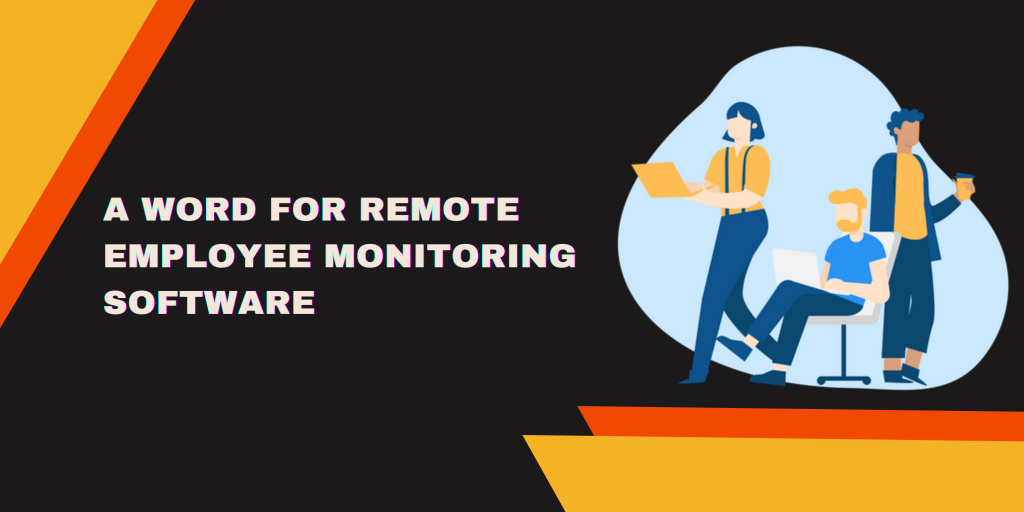 Post-Pandemic Chapter Of Employee Monitoring Software | 6 Free Monitoring Tools 3