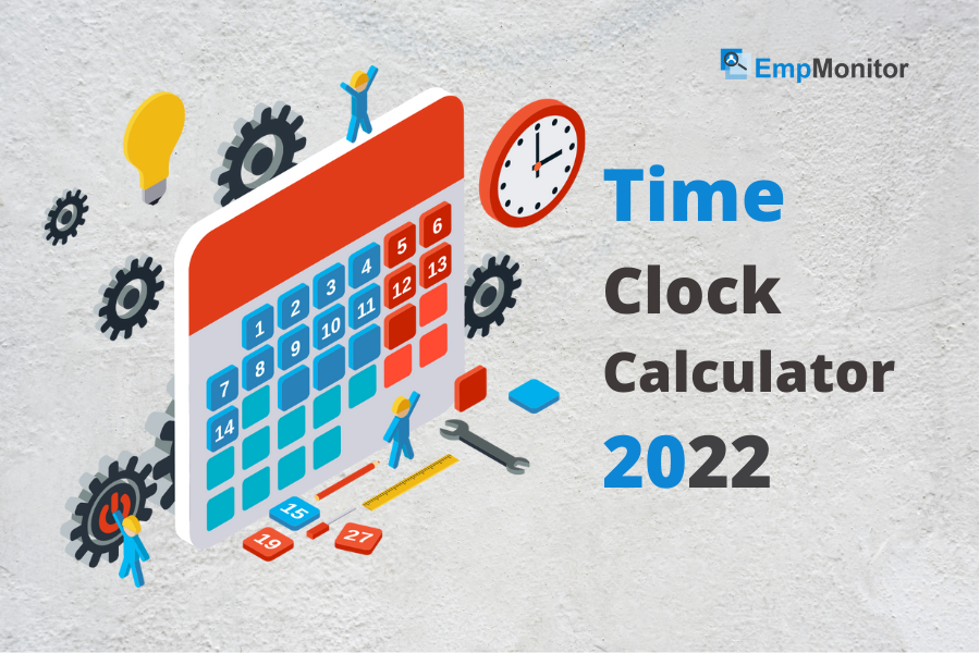 Indulgente legumbres abolir How Time Calculator Helps You Managing Employees In 2022?