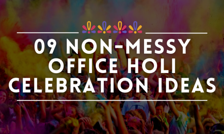 CELEBRATING THE SPIRIT OF HOLI AT THE WORKPLACE – 09 NON-MESSY IDEAS