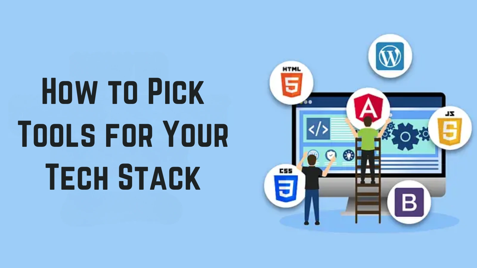 how-to-pick-tools-for-your-tech-stack