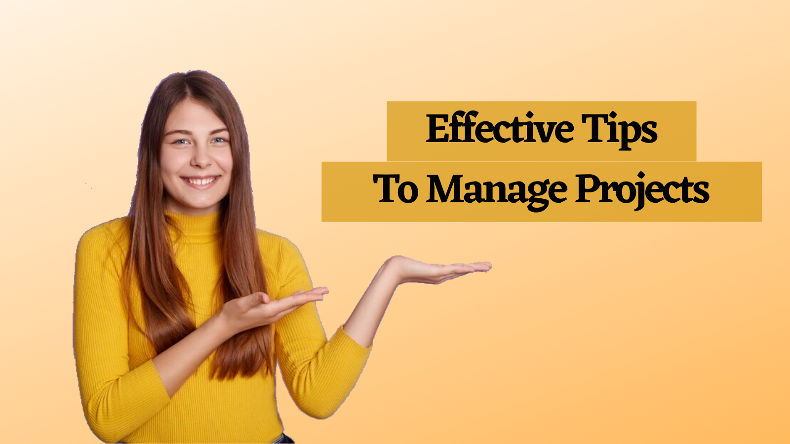 6 Easiest And Most Effective Ways To Manage Projects 2