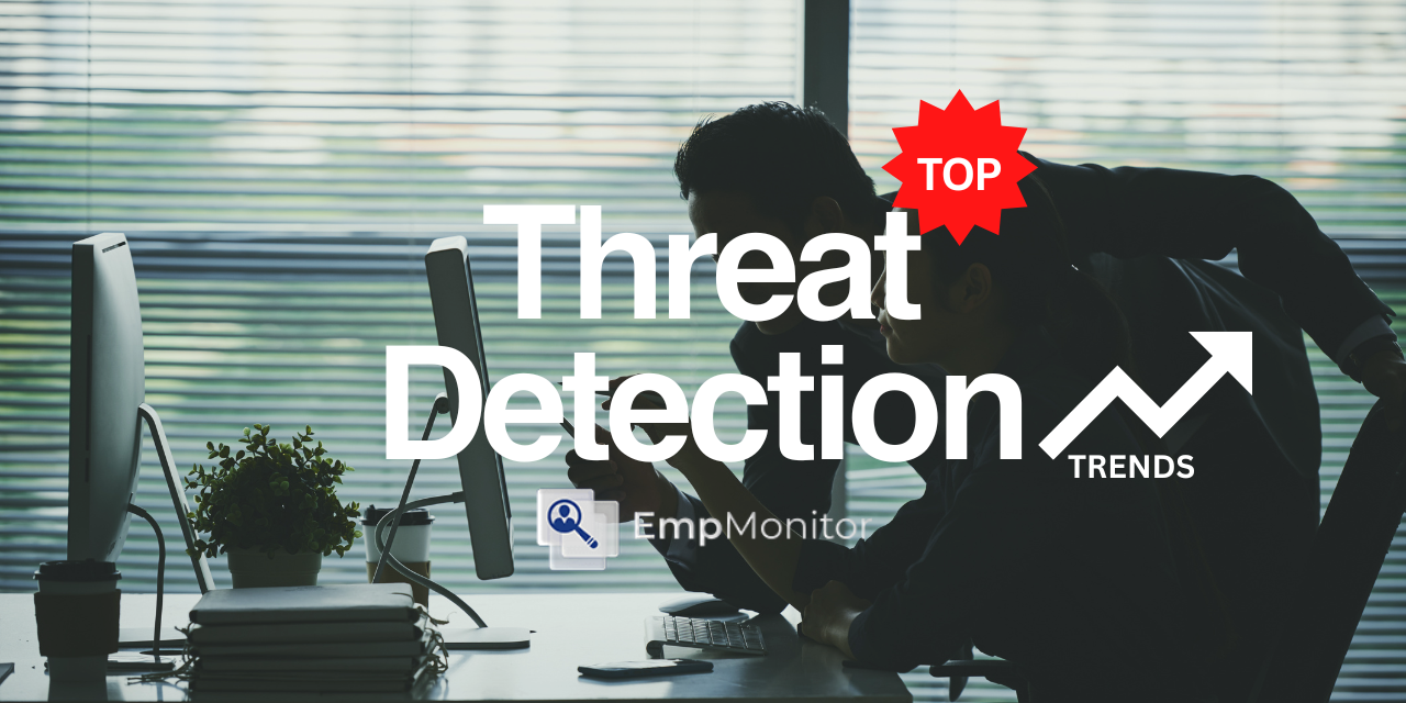 Top Threat Detection Trends : Safeguard Your Digital Life in 2023 and Beyond