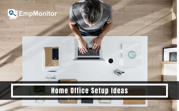 Step By Step Ways To Follow During Home Office Setup