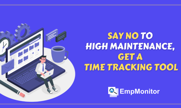 Say No To High Maintenance, Get A Time Tracking Tool!