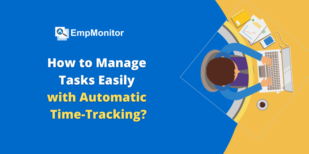 How-to-Manage-Tasks-Easily-with-Automatic-Time-Tracking