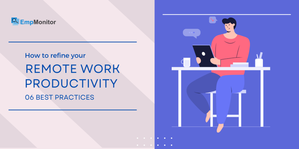 06-Best-Ways-To-Refine-Your-Remote-Work-Productivity