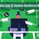 Pros and Cons Of Remote Workforce Monitoring