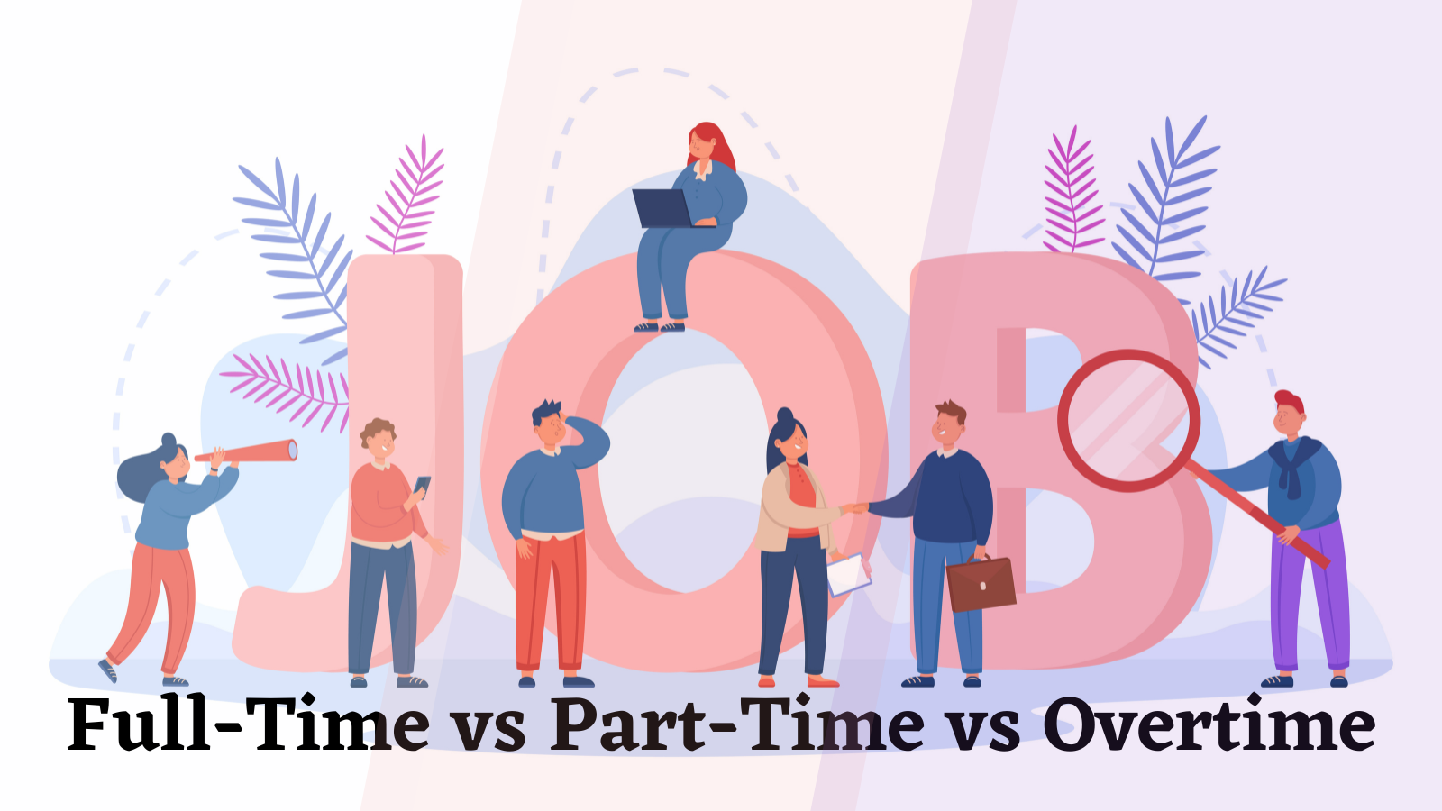 full-time-vs-part-time-vs-overtime