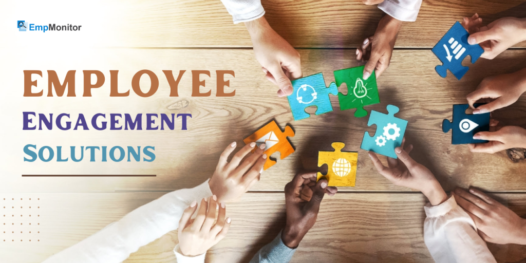 Employee Engagement Solutions For 2023: An HR Leader's Guide 1