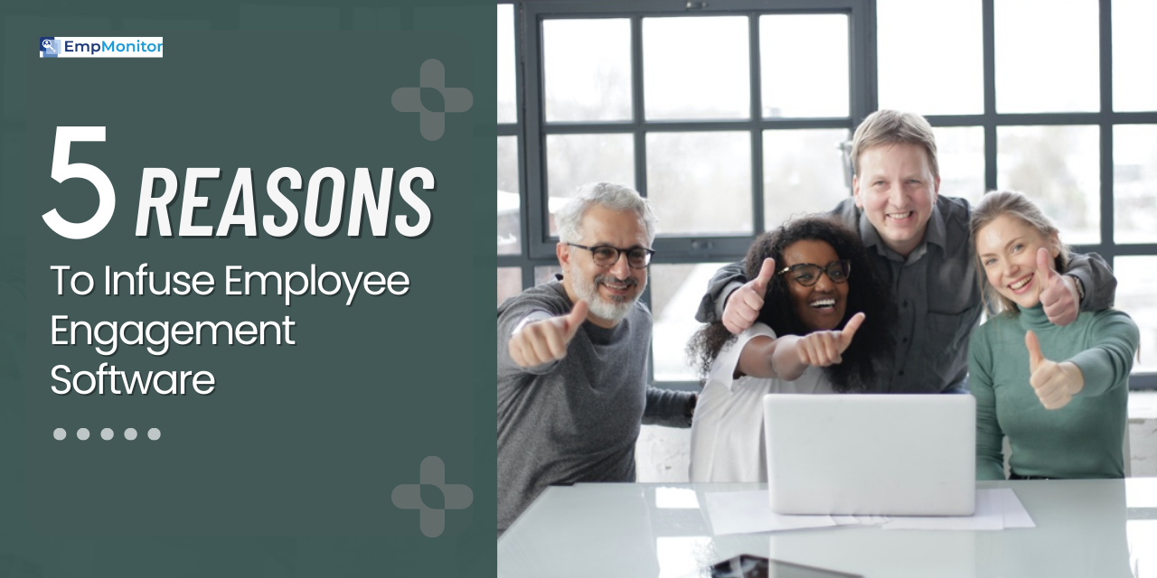 5 Reasons To Infuse Employee Engagement Software In 2023: