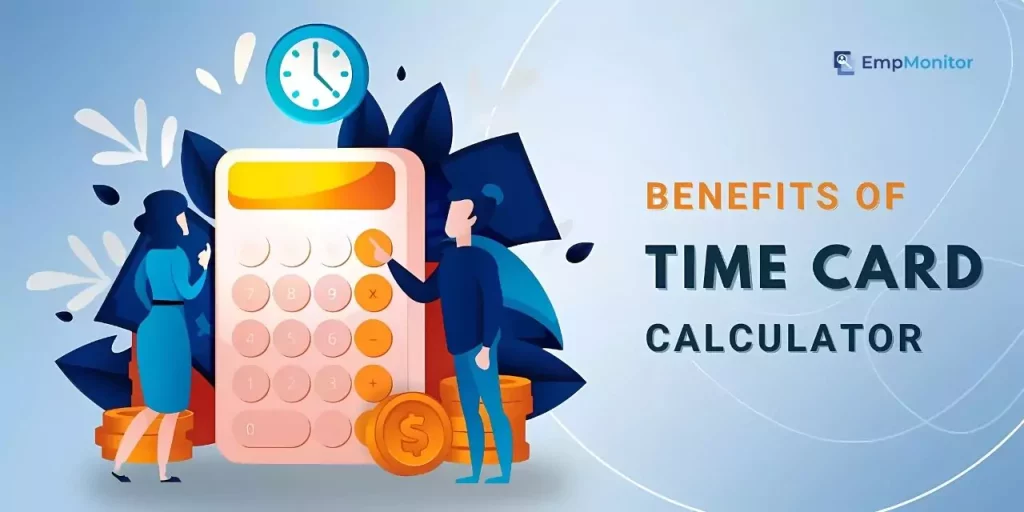 7 Benefits Of Time Clock Calculator For Businesses 1