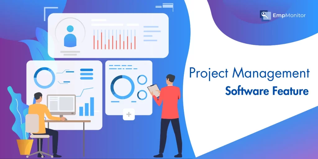 How To Pick Monitoring Software With 7 Best Project Management Features? 1