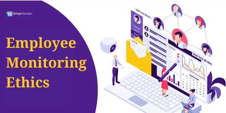How To Maintain Employee Monitoring Ethics At Workplace In 2025?