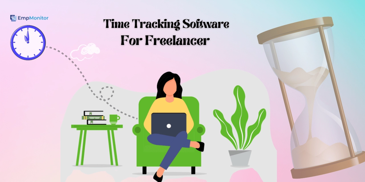 How To Use Time Tracking Software To Boost Your Freelancing Career