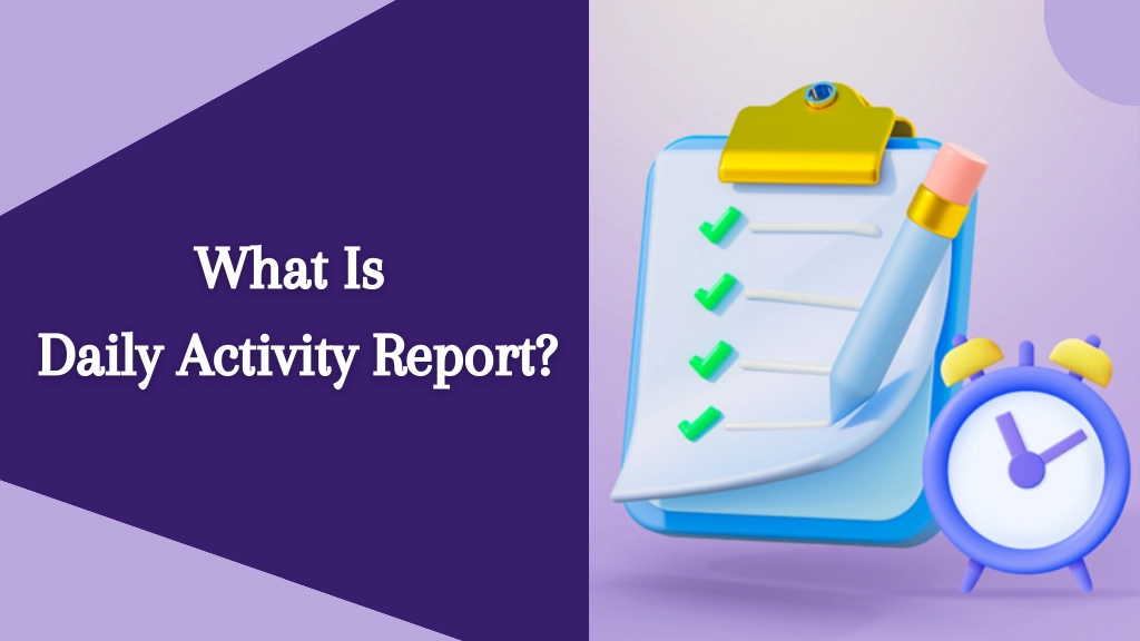 what-is-daily-activity-report