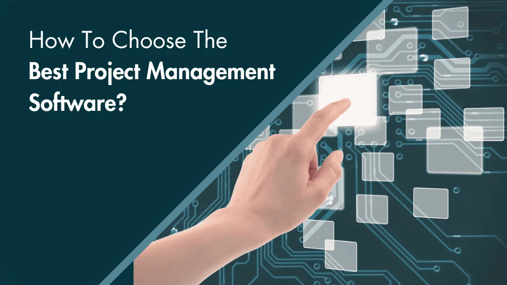 choose-best-project-management-software-features
