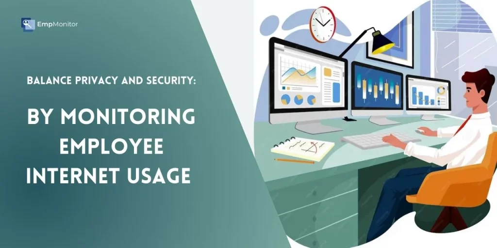 Balance Privacy And Security: Monitoring Employee Internet Usage In 2024 1