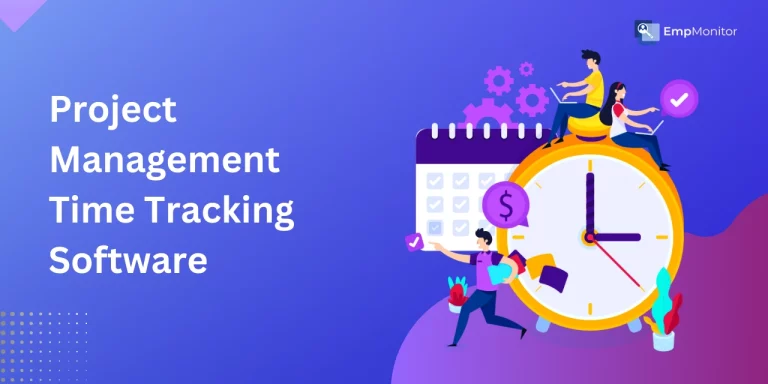 8 Tips To Get The Most Out Of Project Management Time Tracking Software