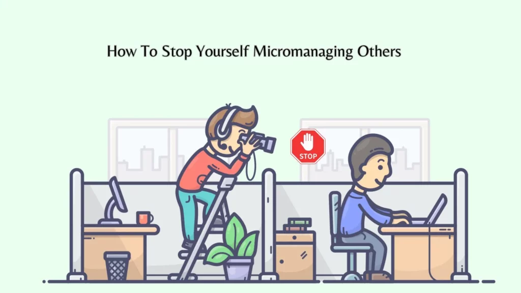 stop-yourself-micromanaging-0thers