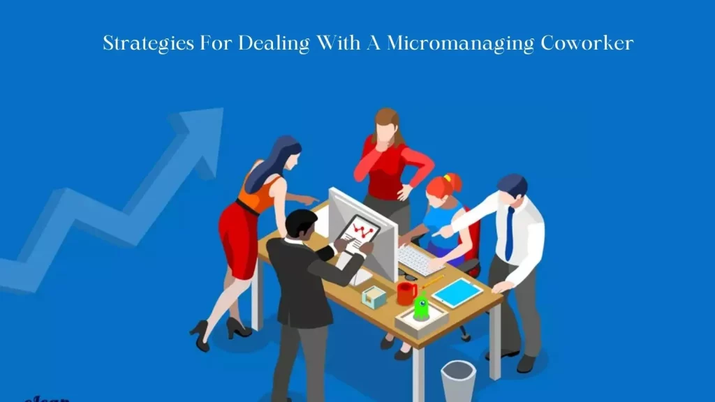 strategies-for-dealing-micromanaging-coworke