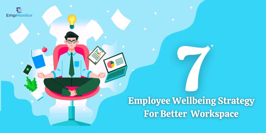 7-Employee-Wellbeing-Strategy-For-Better-Workspace