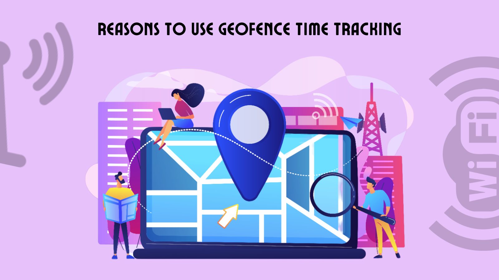 geofence-time-cock-reasons-to-use