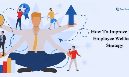 How To Improve Your Employee Wellbeing Strategy