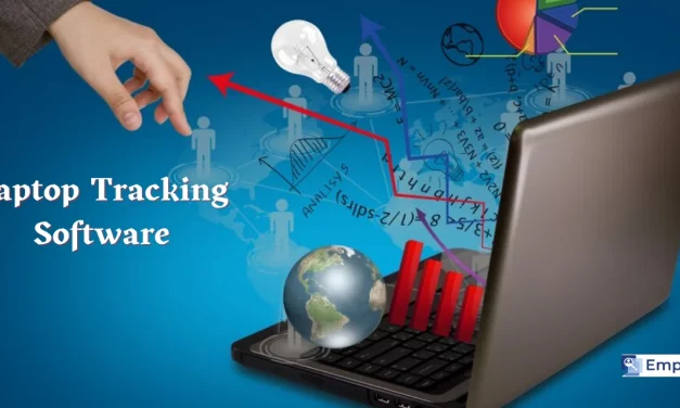 Laptop Tracking Software: How to Track & Important Features
