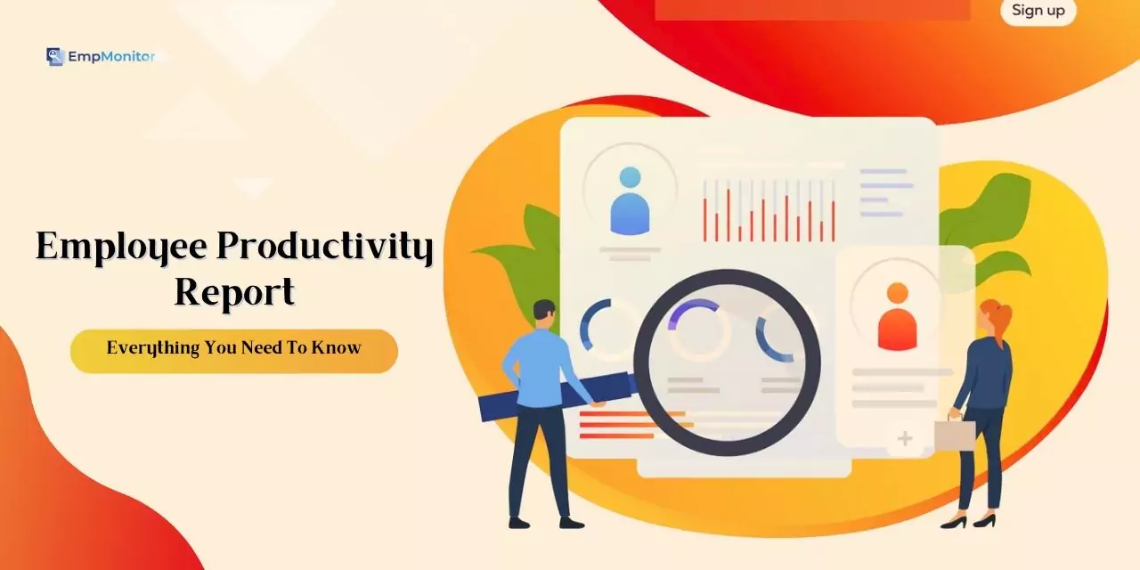 Employee Productivity Report : Everything You Need To Know