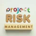 Project Risk Management: The Secrets You Need To Know