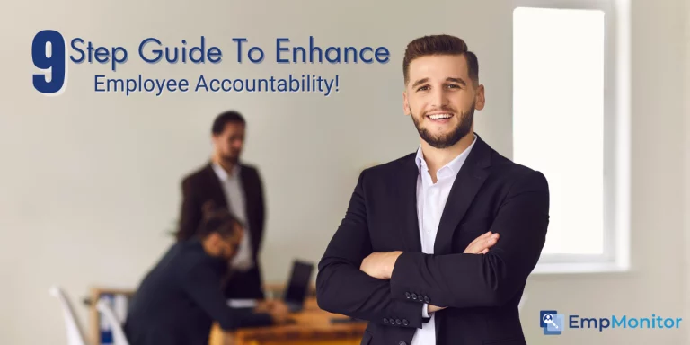 9 Step Guide To Enhance Employee Accountability!