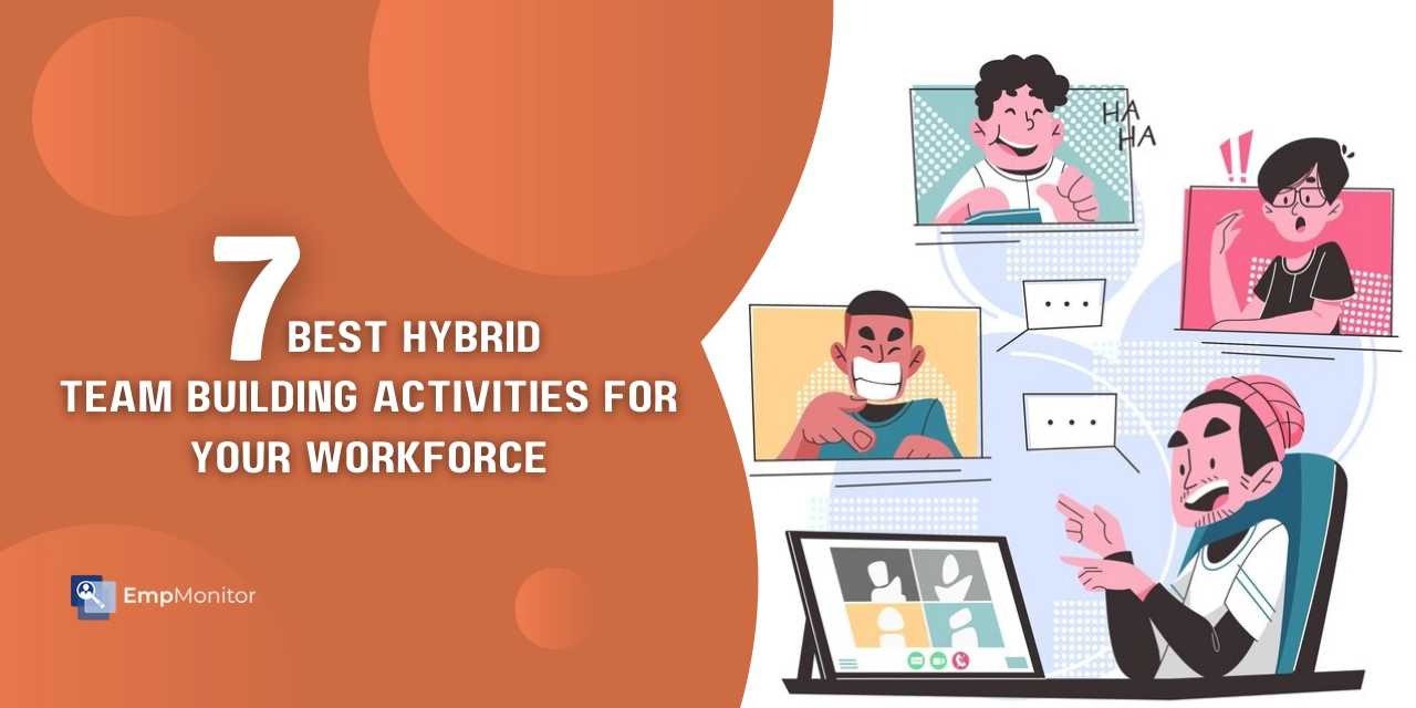 7 Best Hybrid Team Building Activities For Your Workforce